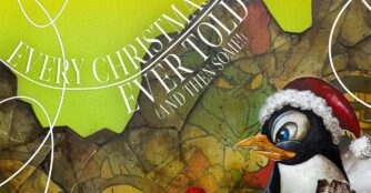 A promotional image for BLUEBARN Theatre’s holiday production, “Every Christmas Story Ever Told (And Then Some!)”. The poster shows a festive design with the shows name and a penguin.