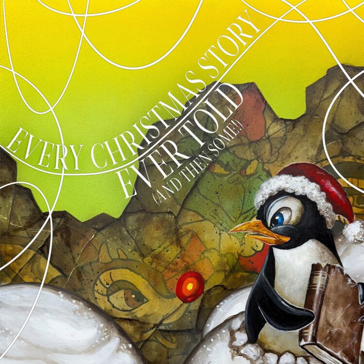 A promotional image for BLUEBARN Theatre’s holiday production, “Every Christmas Story Ever Told (And Then Some!)”. The poster shows a festive design with the shows name and a penguin.
