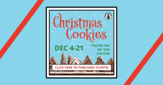 Poster for Shelterbelt Theatre’s Christmas Cookies production, featuring a light blue background with red and green lettering.