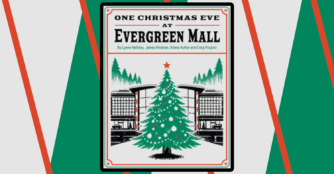 One Christmas Eve at Evergreen Mall By Lynne Halliday, Hames Hindman, Arlene Hutton and Craig Pospisil