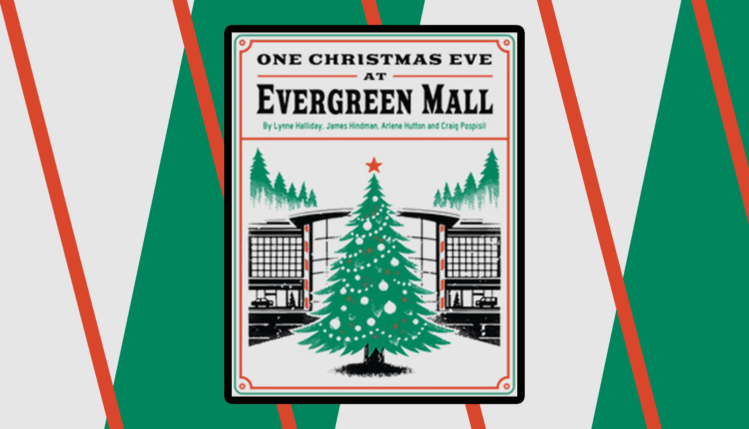 One Christmas Eve at Evergreen Mall By Lynne Halliday, Hames Hindman, Arlene Hutton and Craig Pospisil