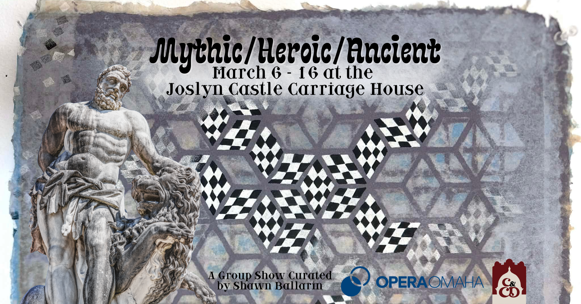 Promotional poster for the Mythic, Heroic, Ancient Art Show Opening at Joslyn Castle and Gardens featuring stylized artwork inspired by mythology and ancient themes, with decorative lettering announcing the event.