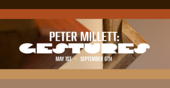 Peter Millett: Gestures May 1st - September 6th