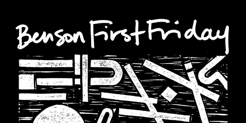 Promotional image for Benson First Friday on May 1 featuring art, live music, and crowds in the Benson district.