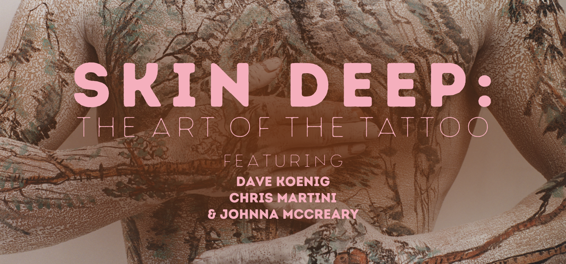 Close-up of a person’s back featuring an intricate tattoo in a promotional image for Skin Deep at KANEKO.