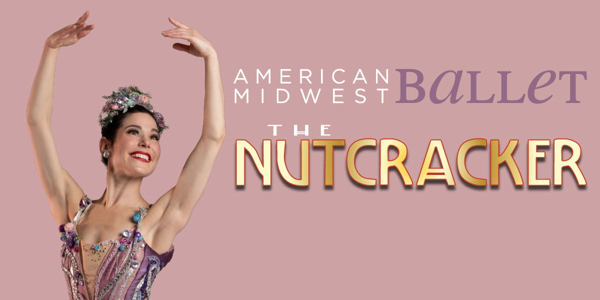 The Nutcracker – American Midwest Ballet