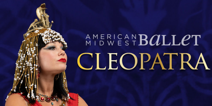 Cleopatra – American Midwest Ballet