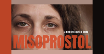 A film by Beaufield Berry Misoprostol