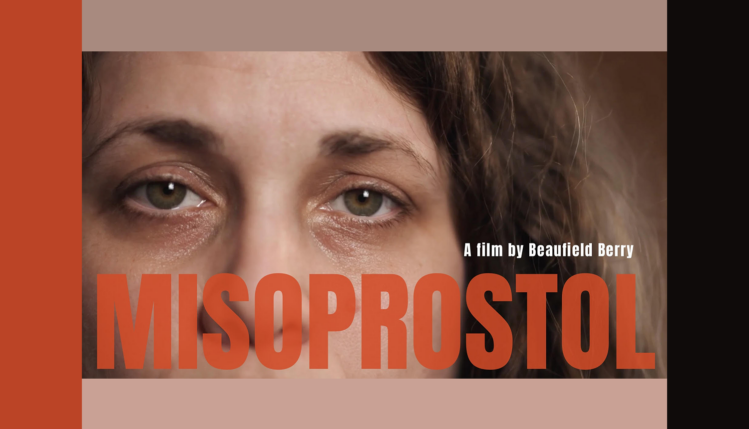 A film by Beaufield Berry Misoprostol